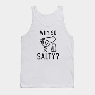 Why So Salty Tank Top